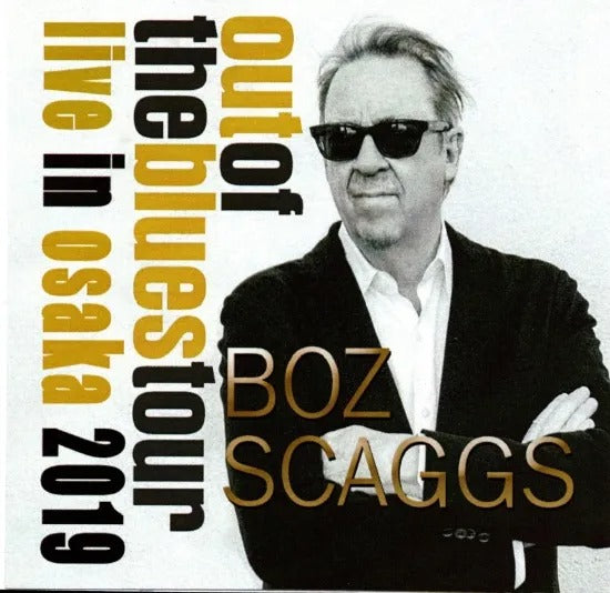 BOZ SCAGGS - OUT OF THE BLUES IN OSAKA 2019 (2CDR)