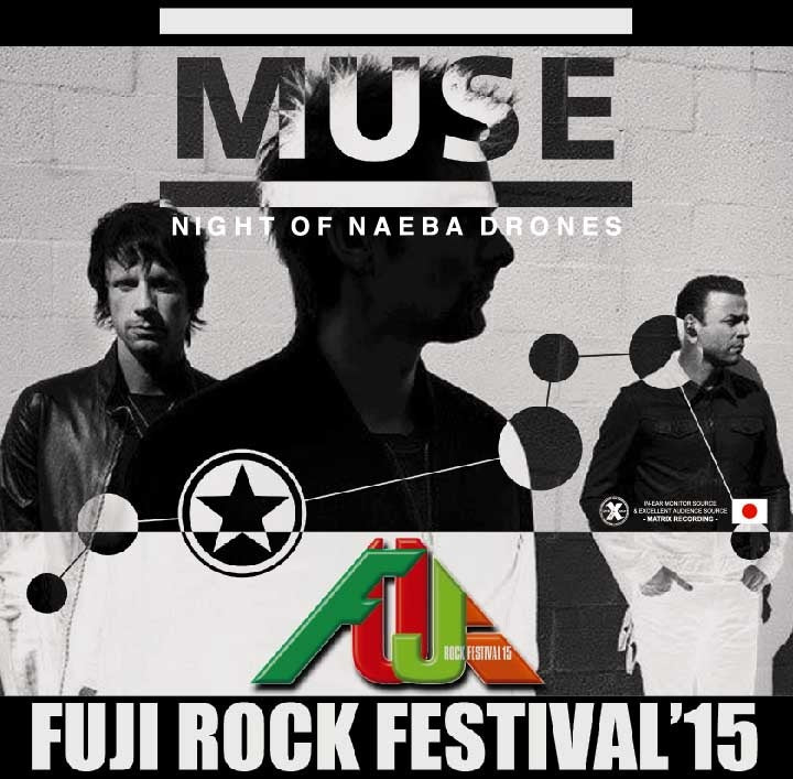 MUSE / NIGHT OF NAEBA DRONES -Fuji Rock Festival 2015- (2CD+1DVD)