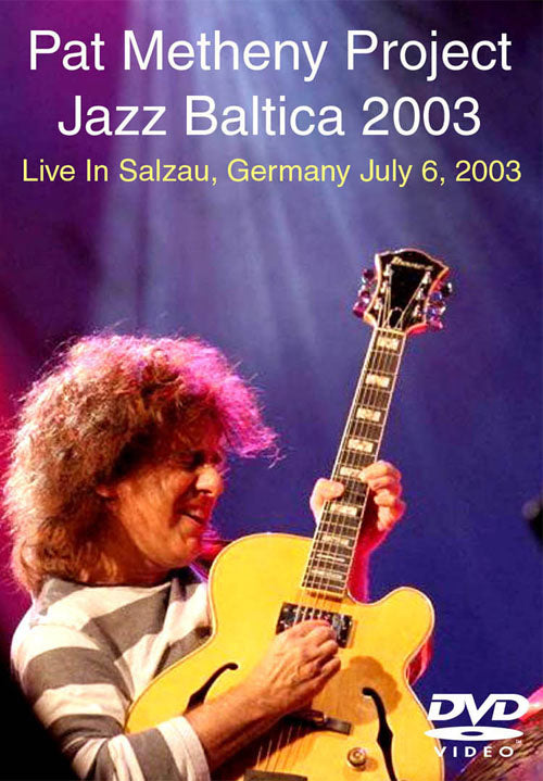 PAT METHENY PROJECT / JAZZ BALTICA 2003 (1DVD)