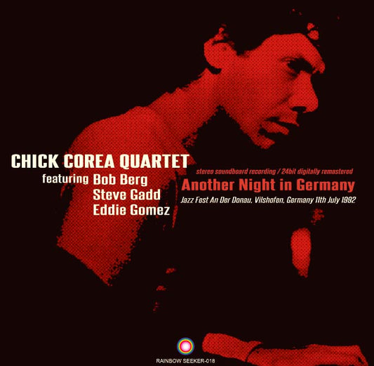 CHICK COREA QUARTET featuring BOB BERG, EDDIE GOMEZ & STEVE GADD / ANOTHER NIGHT IN GERMANY 1992 (1CD-R)