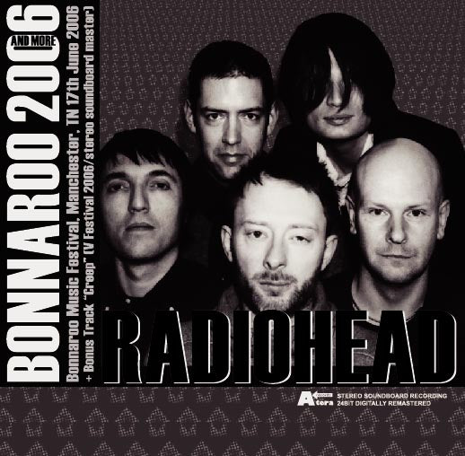 RADIOHEAD / BONNAROO 2006 AND MORE (2CD)