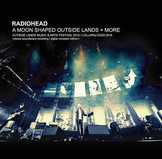 RADIOHEAD / A MOON SHAPED OUTSIDE LANDS 2016 AND MORE (2CD+1DVD)