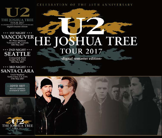 U2 / VANCOUVER, SEATTLE & SANTA CLARA 2017 FILM - Joshua Tree 30th Anniversary Tour (3DVD-R)