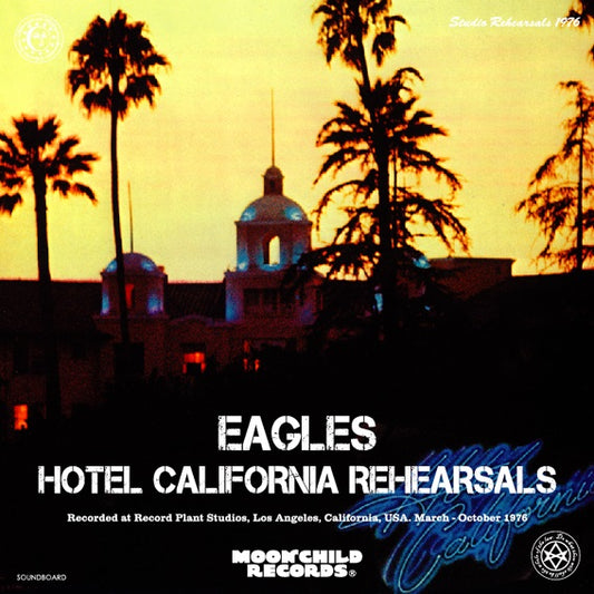 EAGLES / HOTEL CALIFORNIA REHEARSALS (1CD)