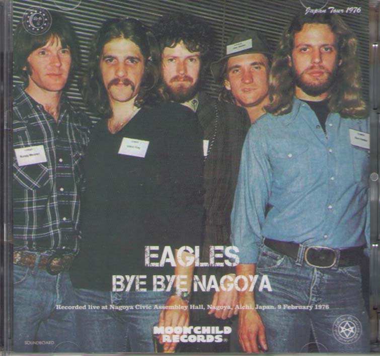 back ordered item EAGLES / BYE BYE NAGOYA (2CD) MOONCHILD RECORDS