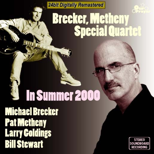 BRECKER METHENY SPECIAL QUARTET / IN SUMMER 2000 (2CD)