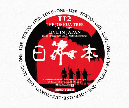 U2 / ONE LOVE, ONE LIFE TOKYO (The Joshua Tree Tour 2019 in Japan Complete -XAVEL ORIGINAL MSATER "BONO'S STEREO IEM SOURCE MATRIX RECORDING-) (4CD)