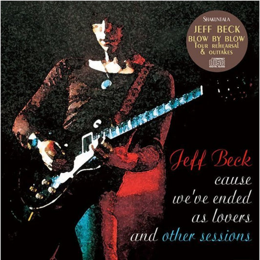 back-ordered item JEFF BECK / CAUSE WE'VE ENDED AS LOVERS and OTHER SESSIONS (1CD)