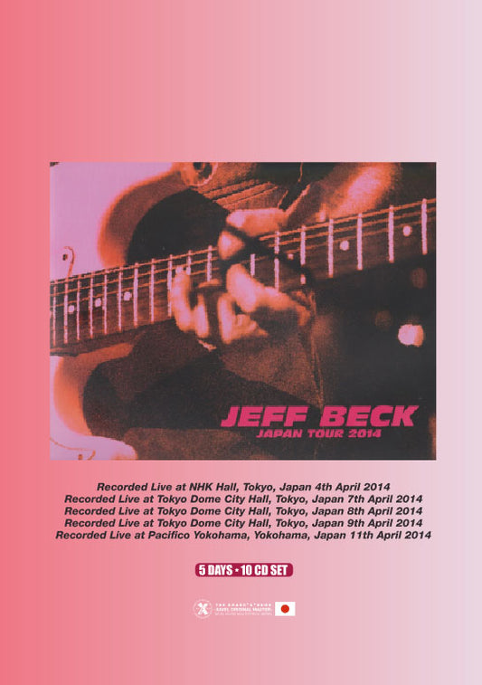 JEFF BECK / JAPAN TOUR 2014 TOKYO & YOKOHAMA COMPLETE - 2nd Edition (10CD)