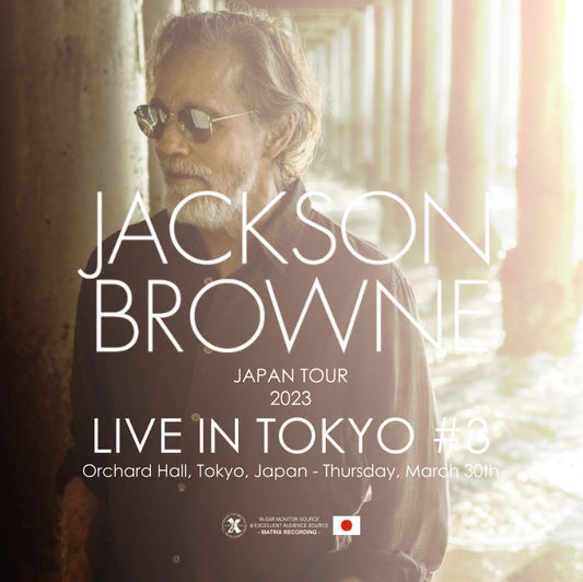 JACKSON BROWNE / TOUR 2023 LIVE IN TOKYO #3 (2CD-R)