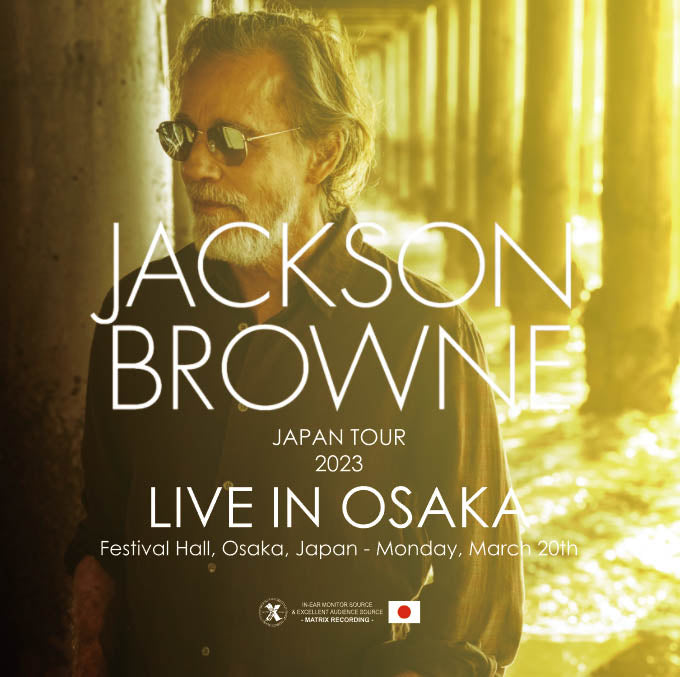 JACKSON BROWNE / TOUR 2023 LIVE IN OSAKA (2CD-R)