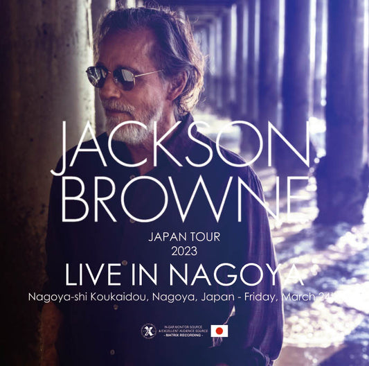 JACKSON BROWNE / TOUR 2023 LIVE IN NAGOYA (2CD-R)