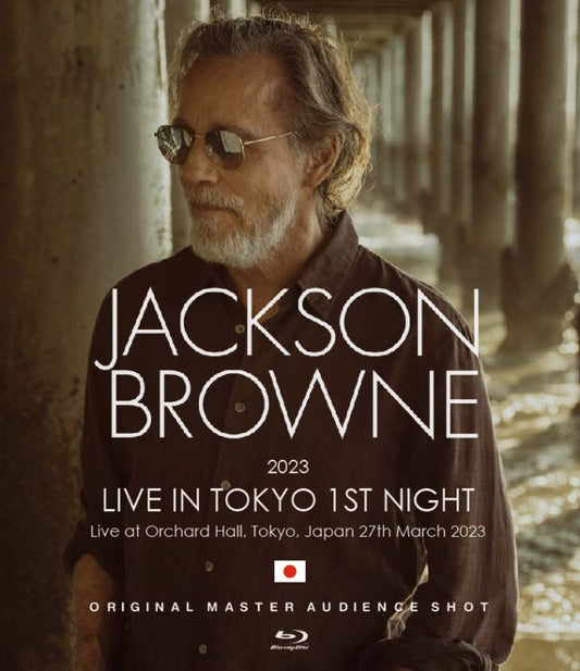 JACKSON BROWNE / 2023 LIVE IN TOKYO 1ST NIGHT FILM (1BD-R)