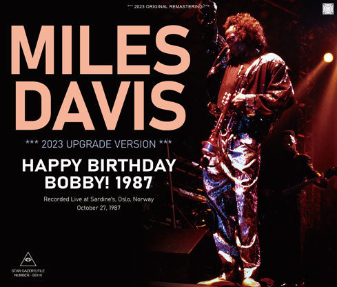 MILES DAVIS / HAPPY BIRTHDAY BOBBY! 1987: 2023 UPGRADE VERSION (3CD)