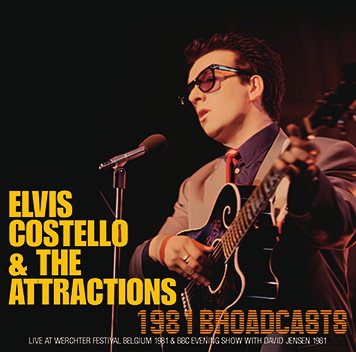 ELVIS COSTELLO AND THE ATTRACTIONS / 1981 BROADCASTS (1CD-R)