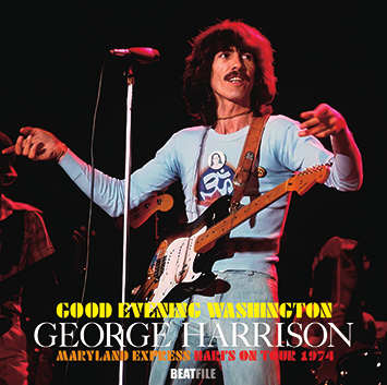 GEORGE HARRISON / GOOD EVENING WASHINGTON: MARYLAND EXPRESS - HARI'S ON TOUR 1974 (2CD-R)