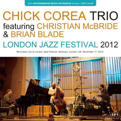 CHICK COREA TRIO with JACQUI DANKWORTH / LONDON JAZZ FESTIVAL 2012 (2CD-R)