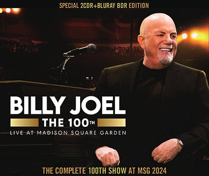 BILLY JOEL / THE COMPLETE 100TH SHOW AT MSG 2024 (2CDR+1BDR)