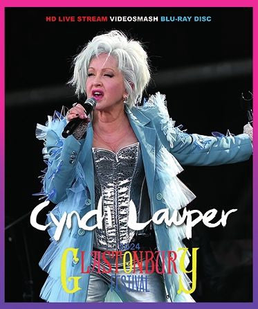 CYNDI LAUPER / GLASTONBURY FESTIVAL 2024 (1BD-R) VIDEOSMASH