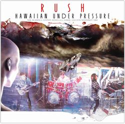 RUSH / HAWAIIAN UNDER PRESSURE 1984 (2CD)