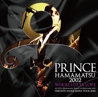 PRINCE & THE NEW POWER GENERATION / HAMAMATSU 2002: WHOLE LOTTA LOVE (2CD)