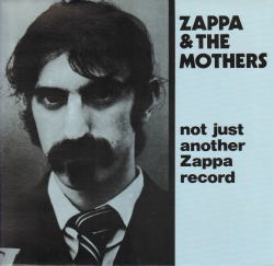 FRANK ZAPPA & THE MOTHERS / NOT JUST ANOTHER ZAPPA RECORD (1LP)