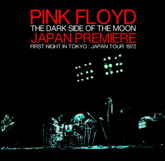 PINK FLOYD / THE DARK SIDE OF THE MOON JAPAN PREMIERE - FIRST NIGHT IN TOKYO : JAPAN TOUR 1972 (2CD)