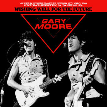 GARY MOORE - WISHING WELL FOR THE FUTURE: FRANKFURT 1984(2CDR, White Label)
