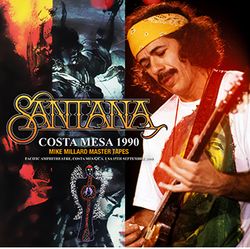 SANTANA / COSTA MESA 1990: MIKE MILLARD MASTER TAPES(2CDR)