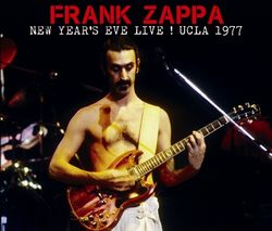 FRANK ZAPPA / NEW YEAR'S EVE LIVE ! -UCLA 1977