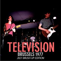 TELEVISION / BRUSSELS 1977 [2021 BRUSH UP EDITION] (2CD)