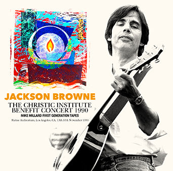 JACKSON BROWNE / THE CHRISTIC INSTITUTE BENEFIT CONCERT 1990: MIKE MILLARD FIRST GENERATION TAPES (1CD)