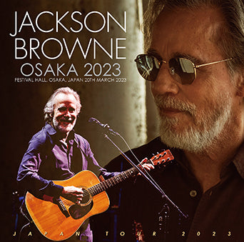 JACKSON BROWNE / OSAKA 2023 (2CD)