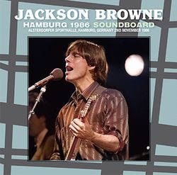 JACKSON BROWNE / HAMBURG 1986 SOUNDBOARD (2CD+1DVDR)