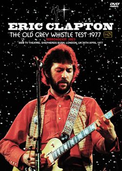 ERIC CLAPTON - OLD GREY WHISTLE TEST 1977 HD: REBROADCAST 2023(1DVDR)