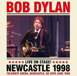 back ordered item BOB DYLAN - NEWCASTLE 1998(2CD)