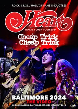 HEART/CHEAP TRICK / BALTIMORE 2024: THE VIDEO (2DVDR)