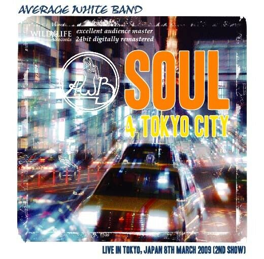 AVERAGE WHITE BAND / SOUL 4 TOKYO CITY (2CD-R)