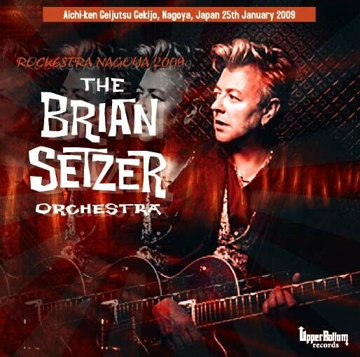 BRIAN SETZER ORCHESTRA / ROCKESTRA NAGOYA 2009 (2CD-R)