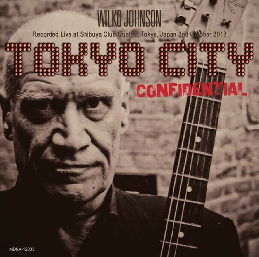 WILKO JOHNSON / TOKYO CITY CONFIDENTIAL (1CD-R) MDNA / 12033