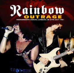 RAINBOW / OUTRAGE: LONDON 1981 [2nd Press](1CD)