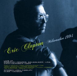 ERIC CLAPTON - MILWAUKEE 1994(2CDR, White Label)