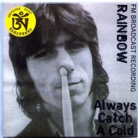 RAINBOW / ALWAYS CATCH A COLD-COZY JACKET (1CD)