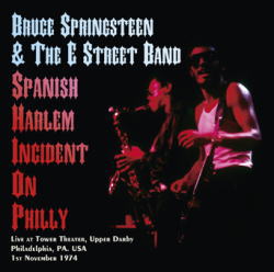 BRUCE SPRINGSTEEN & THE E STREET BAND / SPANISH HARLEM INCIDENT ON PHILLY (2CD)