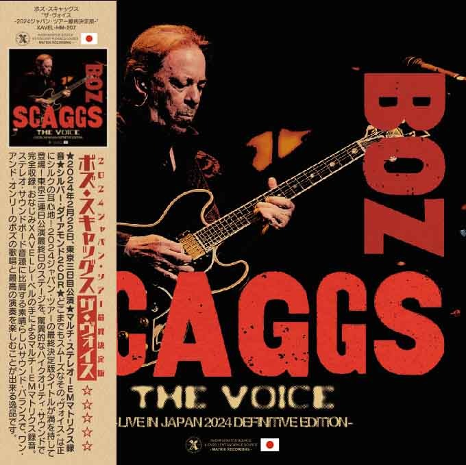 BOZ SCAGGS / THE VOICE - LIVE IN JAPAN 2024 DEFINITIVE EDITION (2CD-R) XAVEL HYBRID MASTER / XAVEL-HM-207