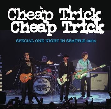 CHEAP TRICK / SPECIAL ONE NIGHT IN SEATTLE 2004 (1CD-R) GYPSY EYE PROJECT / GEP-403
