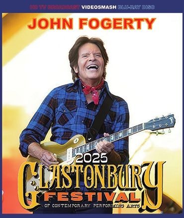 JOHN FOGERTY / GLASTONBURY FESTIVAL 2025 (1BD-R) VIDEOSMASH / VS-391BDR