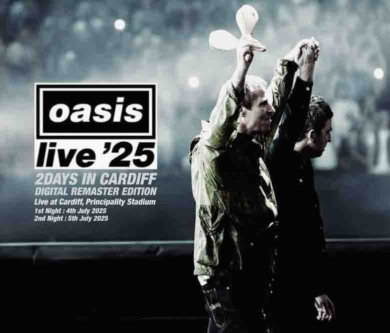 OASIS / LIVE '25 - 2 DAYS IN CARDIFF: Digital Remastered Edition (4CDR+1DVDR) INVISIBLE WORKS RECORDS / IWR-148