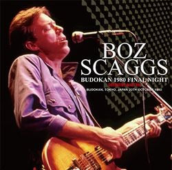 BOZ SCAGGS - BUDOKAN 1980 FINAL NIGHT: DEFINITIVE MASTER(2CD)
