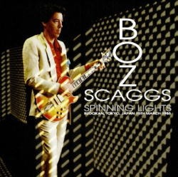 BOZ SCAGGS - SPINNING LIGHTS(2CDR, White Label + Ltd Bonus CDR "BUDOKAN 1985")